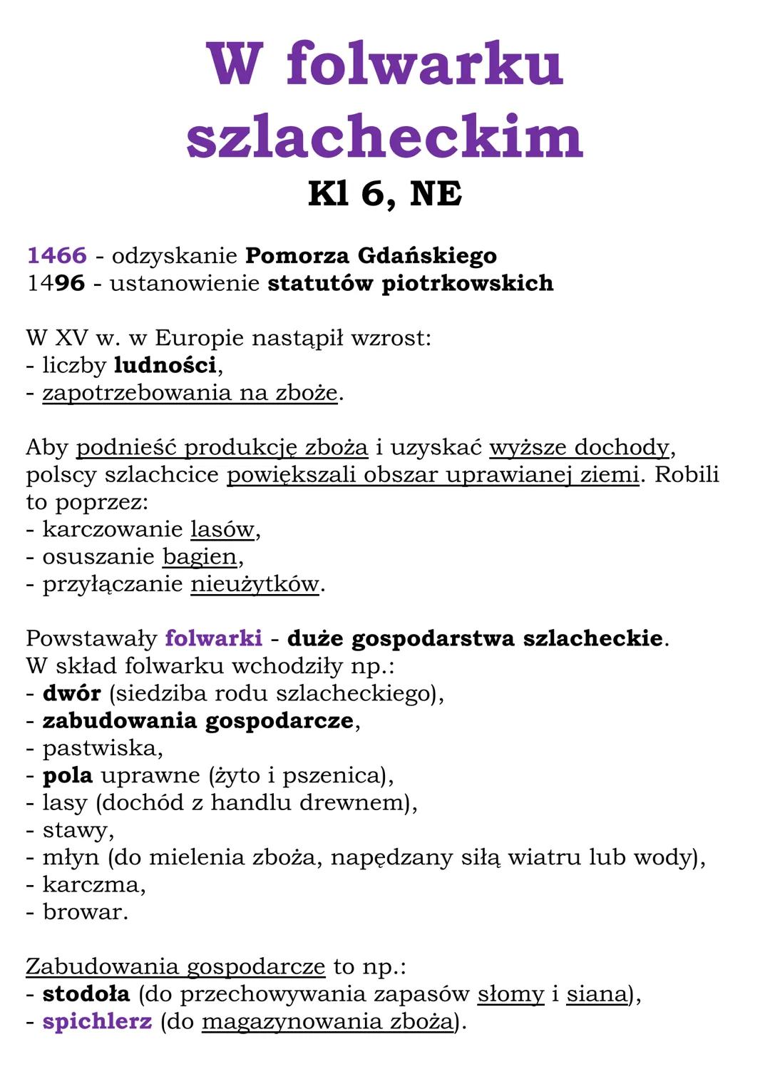 # W folwarku
## szlacheckim
### Κ1 6, ΝΕ
1466 odzyskanie Pomorza Gdańskiego
1496 - ustanowienie statutów piotrkowskich
W XV w. w Europie n