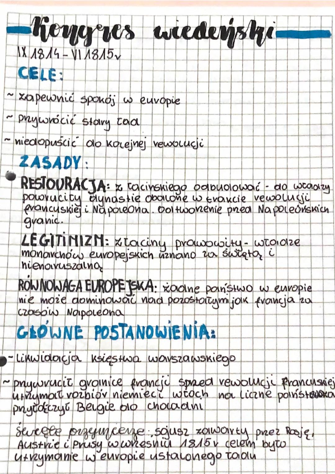 -Kongres wiedeński
IX 18 14 - VI 1815 v
CELE:
~xapewnić spokój w europie.
przywrócić stary tod
niedopuścić do kolejnej vewolucji
ZASADY:
RES