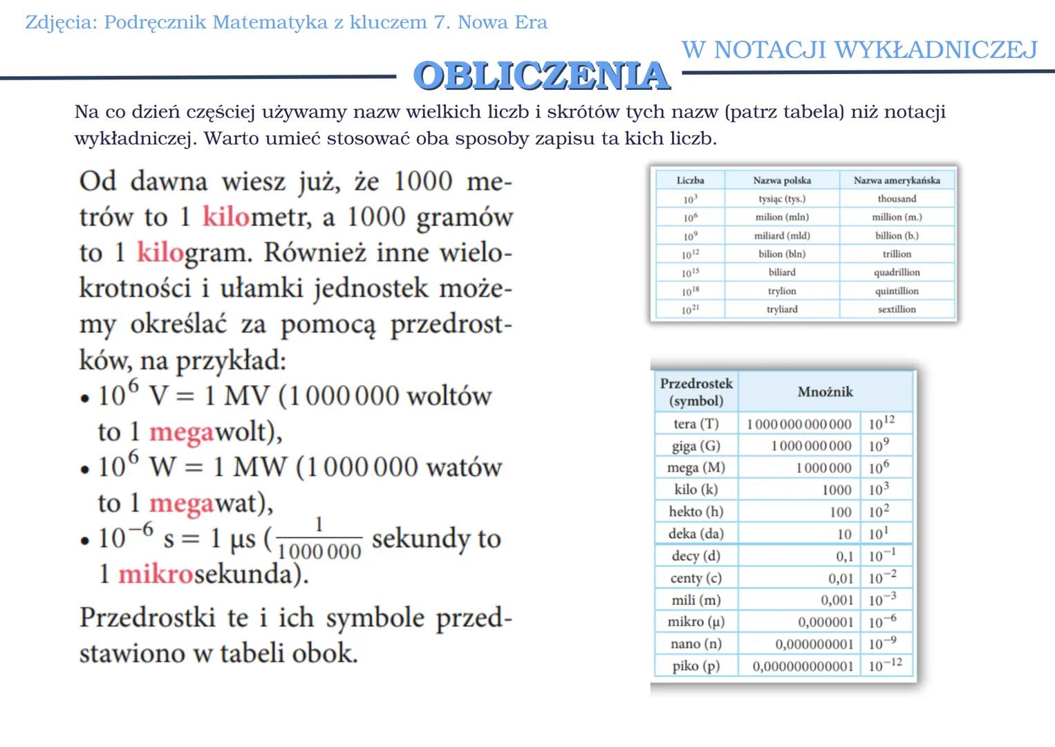 Zdjęcia: Podręcznik Matematyka z kluczem 7. Nowa Era
# OBLICZENIA
W NOTACJI WYKŁADNICZEJ
Widzimy, że porównywanie liczb w notacji wykładn